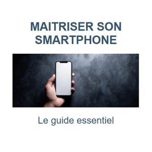 Maîtriser son smartphone